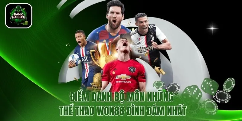 Điểm danh bộ môn thể thao Won88 đình đám nhất