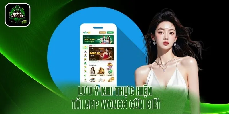 Lưu ý khi thực hiện tải app Won88 cần biết