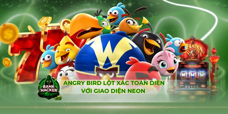 Angry Bird lột xác toàn diện với giao diện neon 