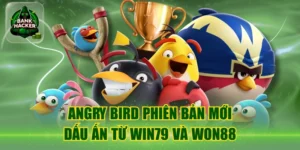 Angry Bird Phiên Bản Mới Từ Win79 Và Won88