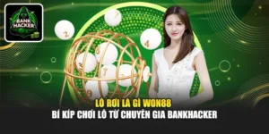 Lô Rơi Là Gì Won88 - Bí Kíp Chơi Lô Từ Chuyên Gia Bankhacker