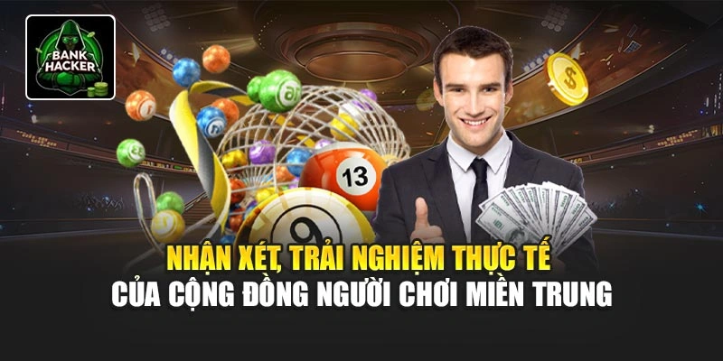 Nhận xét, trải nghiệm thực tế của cộng đồng người chơi miền Trung