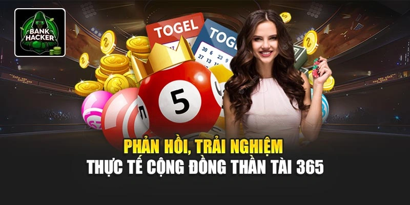 Phản hồi, trải nghiệm thực tế cộng đồng Thần Tài 365