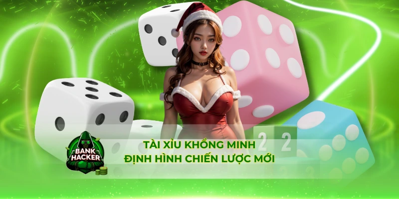 Tài Xỉu Khổng Minh định hình chiến lược mới