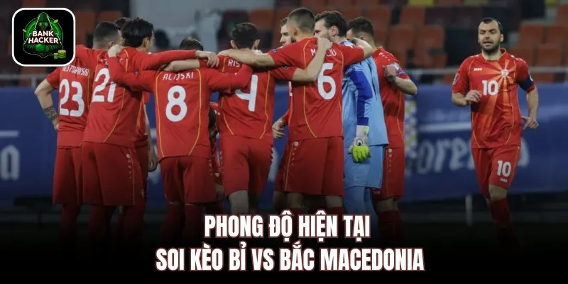 Phong độ hiện tại soi kèo Bỉ vs Bắc Macedonia