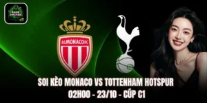Soi kèo Monaco vs Tottenham Hotspur, 02h00 – 23/10 – Cúp C1
