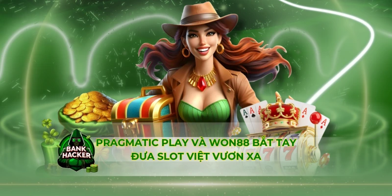 Pragmatic Play và Won88 bắt tay đưa slot Việt vươn xa